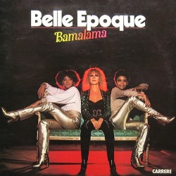 Belle Epoque ‎– Bamalama|1977 67.222	France