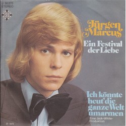 Marcus Jürgen ‎– Ein Festival Der Liebe|1973     Telefunken ‎– U 56 270-Single
