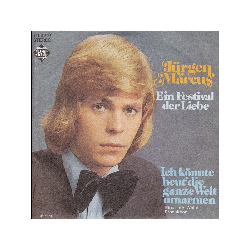 Marcus Jürgen ‎– Ein Festival Der Liebe|1973     Telefunken ‎– U 56 270-Single