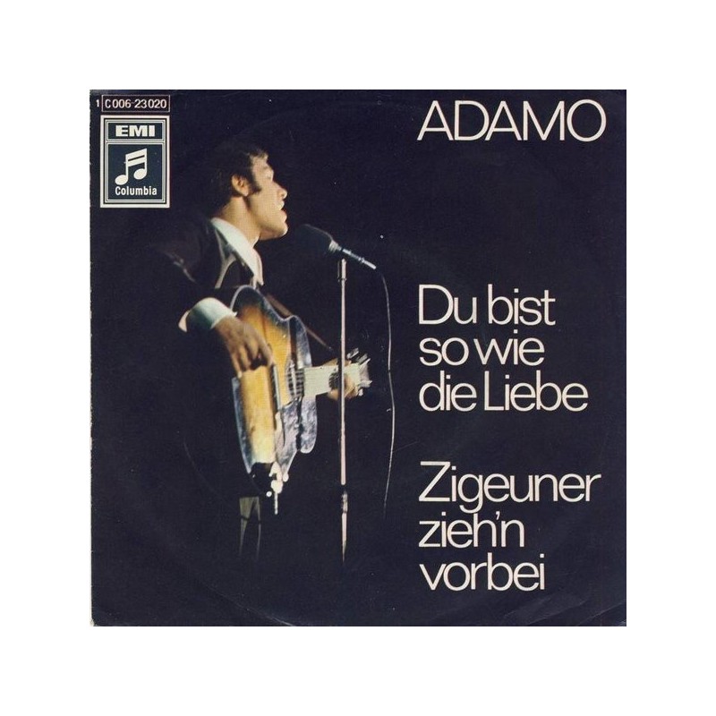 Adamo ‎– Du Bist So Wie Die Liebe|1969    Columbia ‎– 1 C 006-23 020-Single
