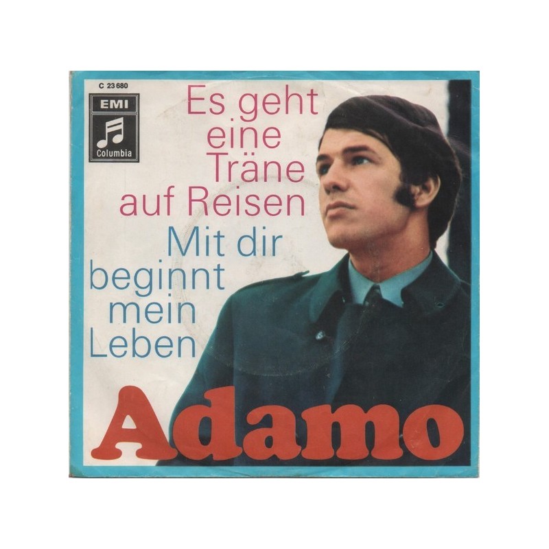 Adamo ‎– Es Geht Eine Träne Auf Reisen / Mit Dir Beginnt Mein Leben|1968   Columbia ‎– C 23 680-Single