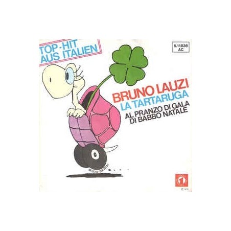 Bruno Lauzi ‎– La Tartaruga / Al Pranzo Di Gala Di Babbo Natale|1976 Numero Uno ‎– 611836-Single