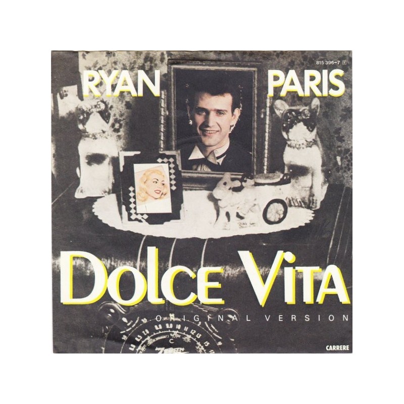 Paris ‎Ryan – Dolce Vita|1983     Carrere ‎– 815 396-7-Single