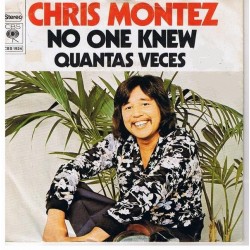 Montez Chris ‎– No One Knew / Quantas Veces|1973      CBS 1924-Single