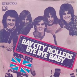 Bay City Rollers ‎– Bye Bye Baby|1975     Bell Records ‎– 1C 006-96 393-Single