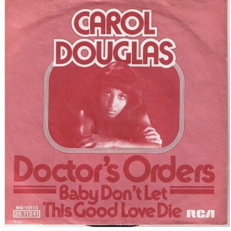Douglas ‎Carol – Doctor's Orders|1974    RCA ‎– MB 10113, RCA ‎– 26.11241-Single