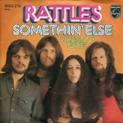 Rattles‎– Somethin' Else|1972     Philips ‎– 6003 279-Single