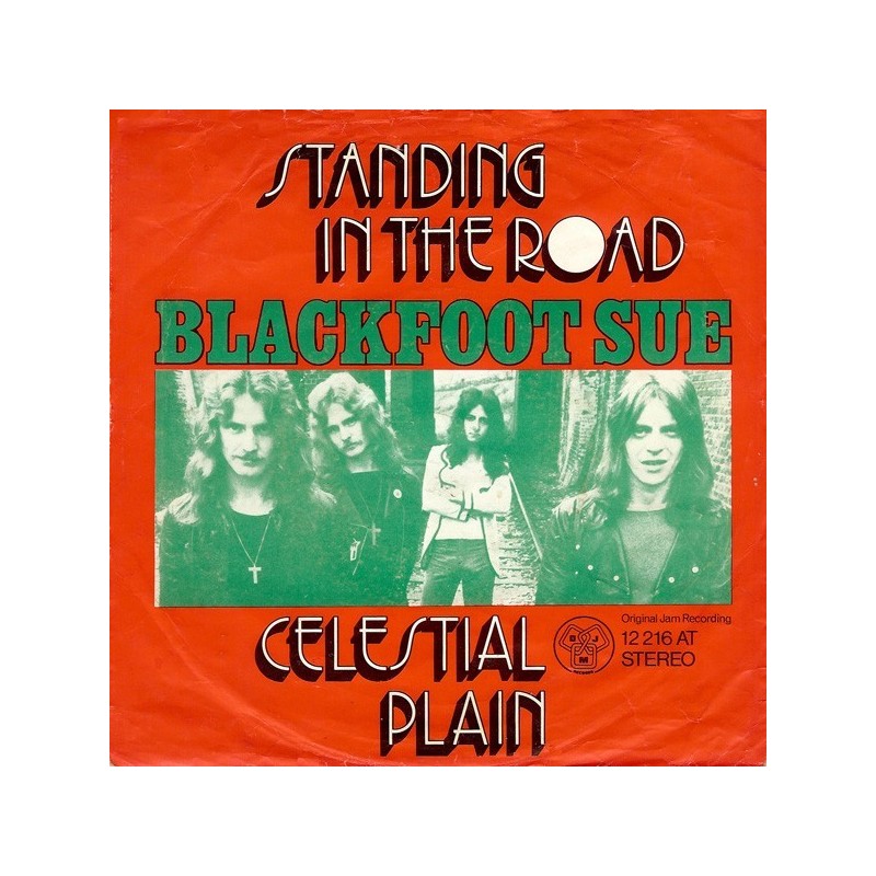 Blackfoot Sue ‎– Standing In The Road / Celestial Plain|1972     DJM Records‎– 12 216 AT-Single