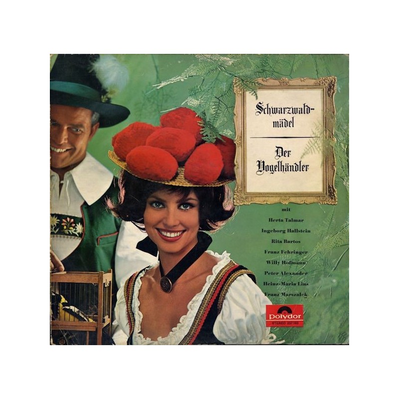 Schwarzwaldmädel - Der Vogelhändler- Willy Hofmann, Peter Alexander....|Polydor — 237 163 Schwarzwaldmädel - Der Vogelhändler- Willy Hofmann, Peter Alexander....|Polydor — 237 163