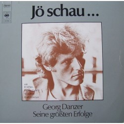 Danzer ‎Georg – Jö Schau...|1976        CBS ‎– 32785