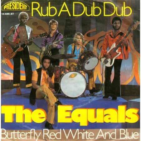 Equals The ‎– Rub A Dub Dub / Butterfly Red White And Blue|1970 President Records ‎– 14 486 AT-Single