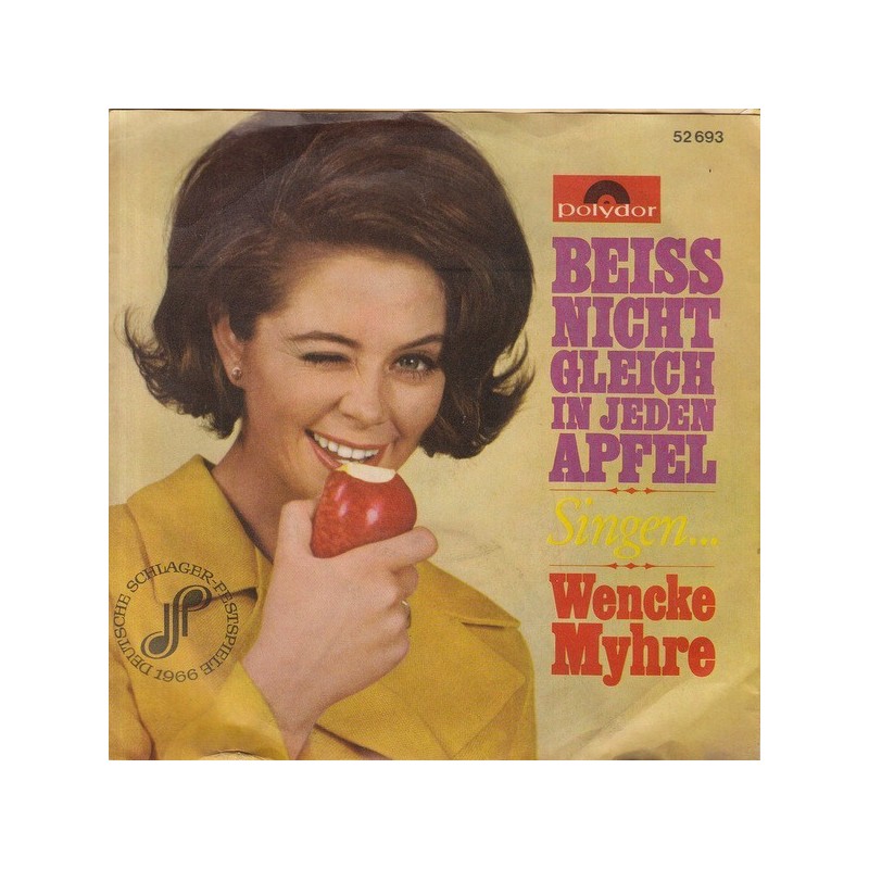 Myhre Wencke ‎– Beiss Nicht Gleich In Jeden Apfel|1966    Polydor ‎– 52 693-Single