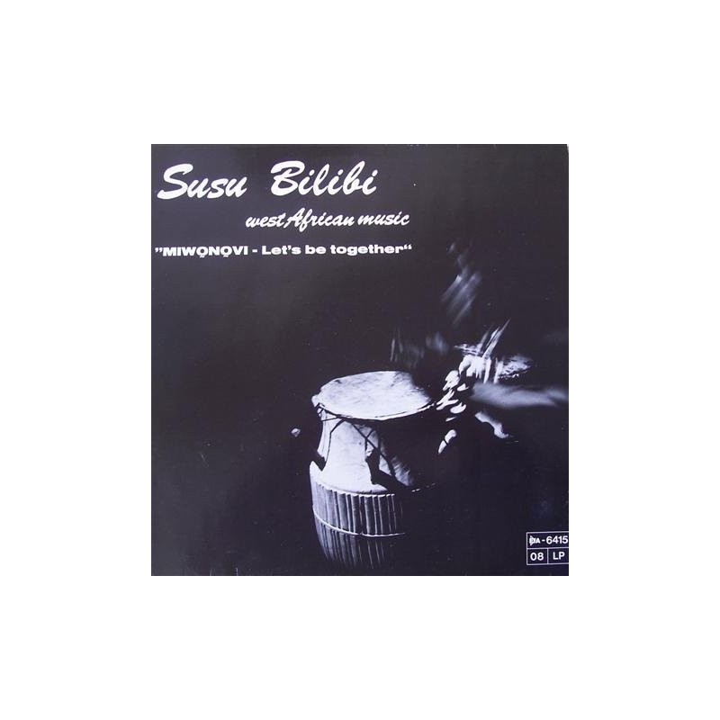 Susu Bilibi – Miwonovi &8211 Let&8217s Be Together|1986 EfA – 6415 Susu Bilibi – Miwonovi &8211 Let&8217s Be Together|1986 EfA – 6415