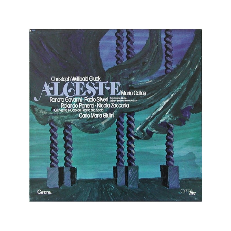 Gluck Christoph Willibald– Alceste / Maria Callas.....Carlo Maria Giulini|1977 Cetra – LO 50 Gluck Christoph Willibald– Alceste / Maria Callas.....Carlo Maria Giulini|1977 Cetra – LO 50