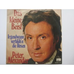 Alexander ‎Peter – Das kleine Beisl / Irgendwann verblüh´n die Rosen|1976     	Ariola	16 840 AT-Single