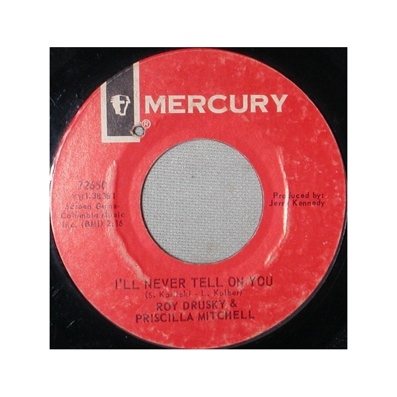 Drusky Roy & Priscilla Mitchell ‎– I'll Never Tell On You|1966   Mercury ‎– 72650-Single