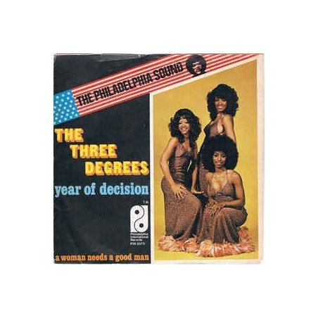 Three Degrees The ‎– Year Of Decision|1974      Philadelphia International Records ‎– PIR 2073-Single