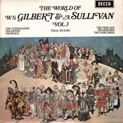 Gilbert & A. Sullivan‎– The World Of W. S. Gilbert & A. Sullivan - Vol.3|1971     Decca ‎– SPA 147