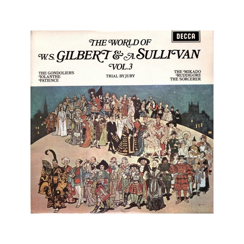 Gilbert & A. Sullivan‎– The World Of W. S. Gilbert & A. Sullivan - Vol.3|1971     Decca ‎– SPA 147