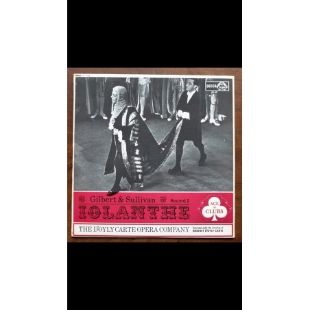 Gilbert & Sullivan -Iolanthe-D'Oyly Carte Opera Company-Record 1+2|Ace Of Clubs ‎– ACL 1129