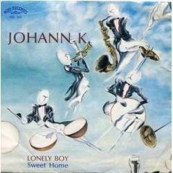 Johann K. – Lonely Boy / Sweet Home|1985  Ariola 108051