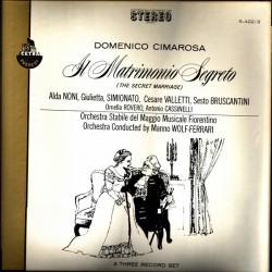 Cimarosa Domenico ‎– Il Matrimonico Segreto - Alda Non...-|1967    Everest ‎– S-422/3