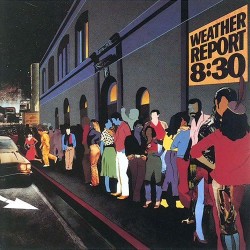 Weather Report ‎– 8:30|1979       	CBS 88455