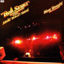 Seger Bob & The Silver Bullet Band ‎– Nine Tonight|1981     Capitol Records ‎– 1C 164-400 046/47