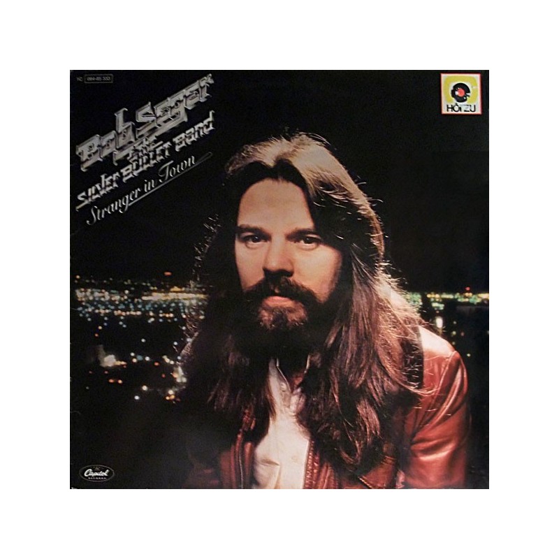 Seger Bob  & The Silver Bullet Band ‎– Stranger In Town|1978    Capitol Records ‎– 1C 064-85 333
