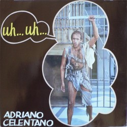 Celentano Adriano ‎– Uh… Uh…|1982       Ariola ‎– 205 191