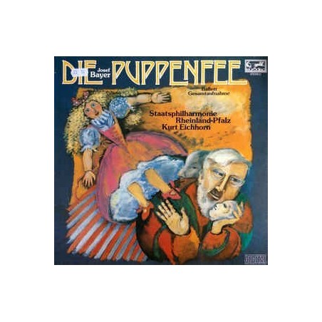 Bayer Josef -  Kurt Eichhorn ‎– Die Puppenfee - Ballett Gesamtaufnahme|Eurodisc ‎– 203 387-425