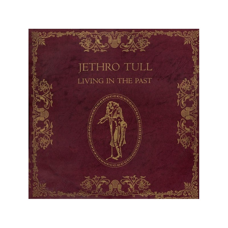 Jethro Tull ‎– Living In The Past|1972    Chrysalis ‎– CJT1-UK Press