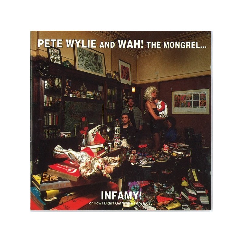 WyliePete  & Wah! The Mongrel ‎– Infamy! Or How I Didn't Get Where I Am Today|1991    Siren (3) ‎– SRNLP 33
