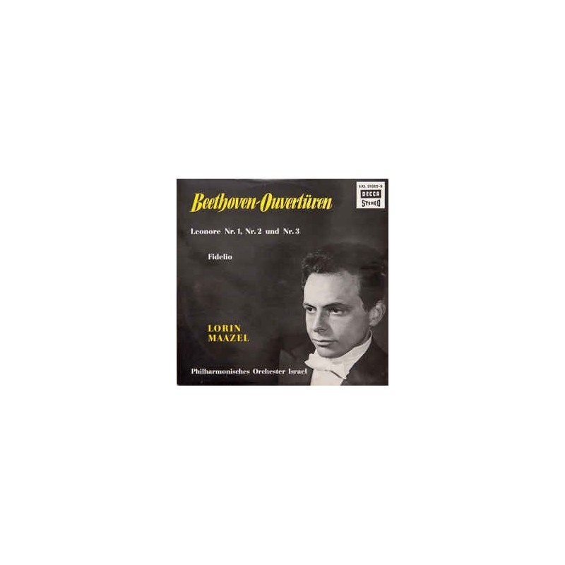 Beethoven-Ouvertüren-Lorin Maazel, Philharmnisches Orchester Israel ‎– Beethoven  Leonore Nr. 1, 2, 3, Fidelio|SXL 21052