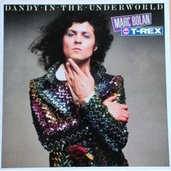 Bolan Marc and T-Rex ‎– Dandy In The Underworld|1983     Marc On Wax ‎– MARCL 508