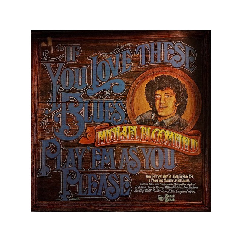 Michael Bloomfield-If You Love These Blues, Play'em As You Please|Sonet 69.055 Michael Bloomfield-If You Love These Blues, Play'em As You Please|Sonet 69.055
