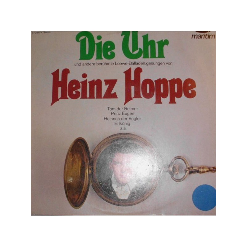 Hoppe ‎Heinz – Die Uhr und andere berühmte Carl Loewe - Balladen|1971    Maritim ‎– 47 018 FK