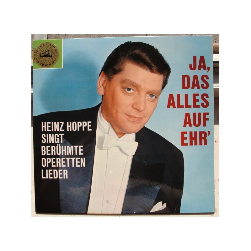 Hoppe ‎Heinz – Ja, Das Alles Auf Ehr'|Electrola ‎– STE 83 617