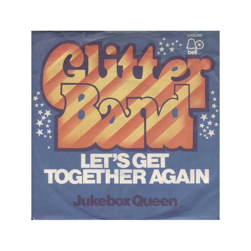 Glitter Band The – Let's Get Together Again|1974 Bell Records – 2008 289-Single Glitter Band The – Let's Get Together Again|1974 Bell Records – 2008 289-Single