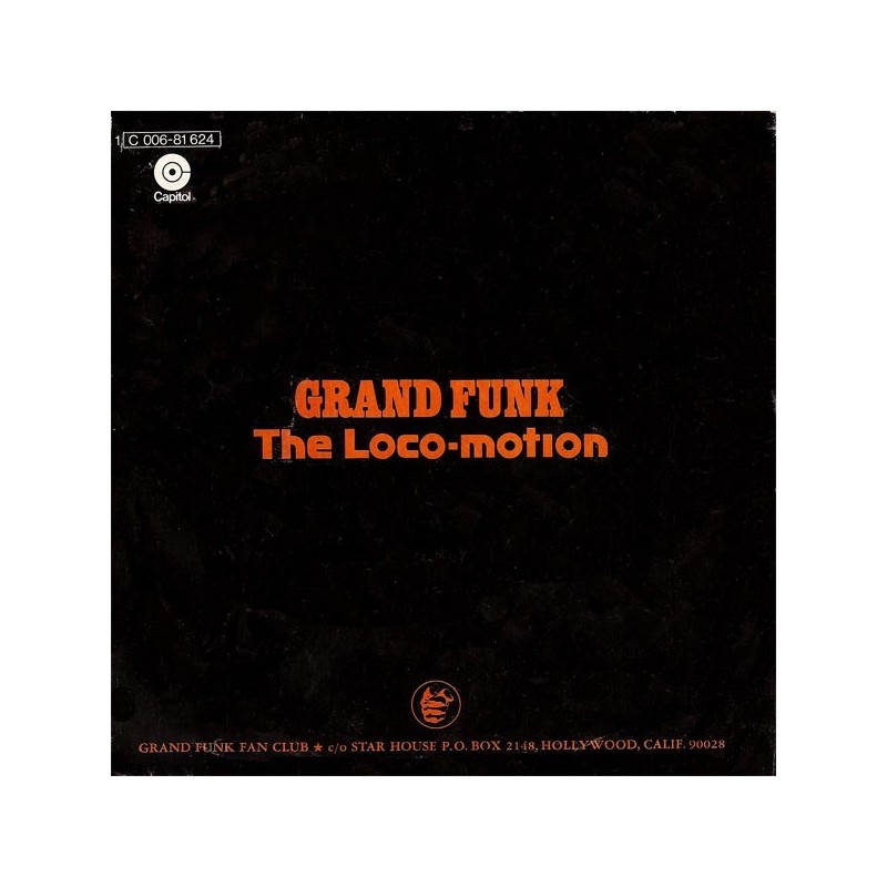 Grand Funk ‎– The Loco-Motion|1974    Capitol Records ‎– 1C 006-81 624-Single