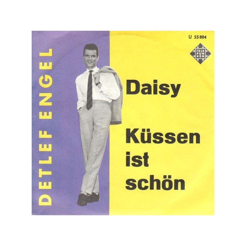Engel Detlef – Daisy / Küssen Ist Schön|1964 Telefunken – U 55 804-Single Engel Detlef – Daisy / Küssen Ist Schön|1964 Telefunken – U 55 804-Single