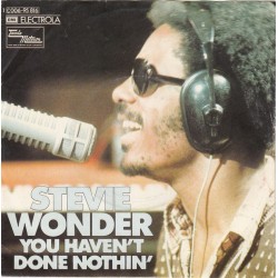 Wonder ‎Stevie – You Haven't Done Nothin'|1974     Tamla Motown ‎– 1C 006-95 816-Single