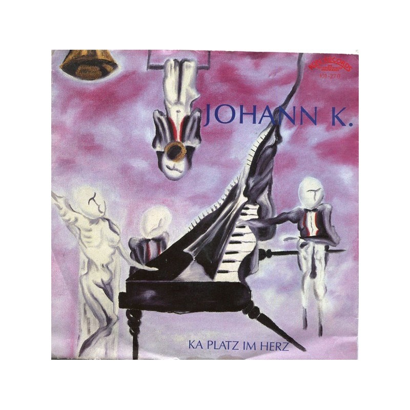 Johann K. – Ka Platz Im Herz|1986 Ron Records – RON 101-270-Single Johann K. – Ka Platz Im Herz|1986 Ron Records – RON 101-270-Single