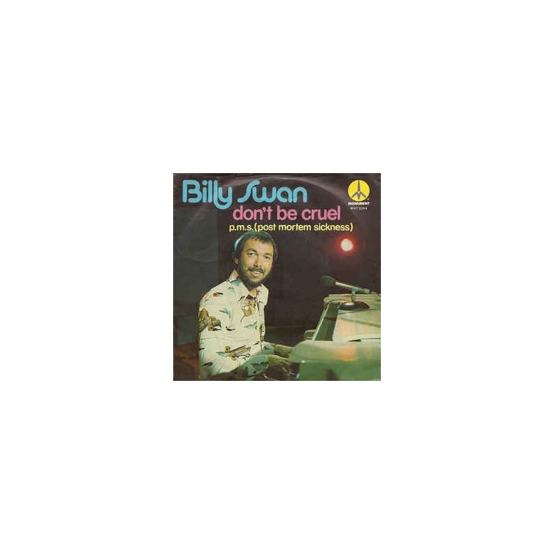 Swan ‎Billy – Don't Be Cruel / P.M.S. (Post Mortem Sickness)|1975  Monument ‎– MNT 3244-Single