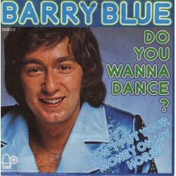 Blue ‎Barry -Do You Wanna Dance ?|1973    Bell Records ‎– 2008 212-Single