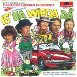 Münzer Ewald-Turracher Lachkur Ohrkessda-Resi Pretterhofer ‎– Is' Ea Wieda Do|1987   Polydor ‎– 887 314-7-Single