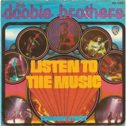 Doobie Brothers ‎The – Listen To The Music|1973   Warner Bros. Records ‎– WB 16 208-Single