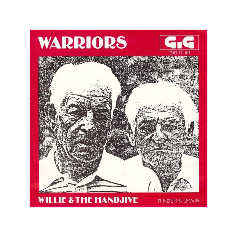 Warriors– Willie And The Hand Jive|1980     GiG Records ‎– GIG 111 101-Single