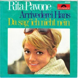 Pavone Rita ‎– Arrivederci Hans / Da Sag' Ich Nicht Nein|1968    Polydor ‎– 53 039-Single