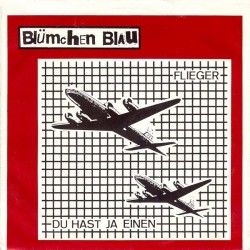 Blümchen Blau ‎– Flieger|1981      Lemon Records (Zitronenklang)	118 004	-Single